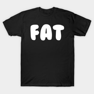 FAT T-Shirt